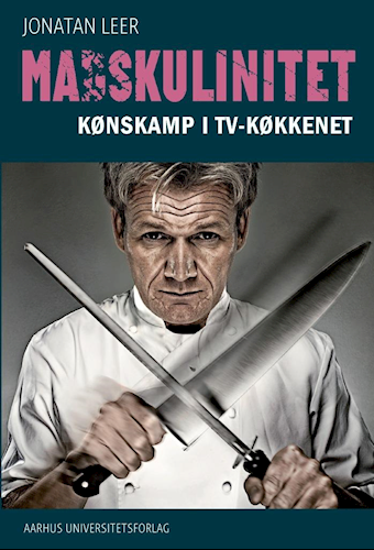 Ma(d)skulinitet: Kønskamp i TV-køkkenet (2018)